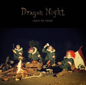 Sekai no Owari - Dragon Night Cover